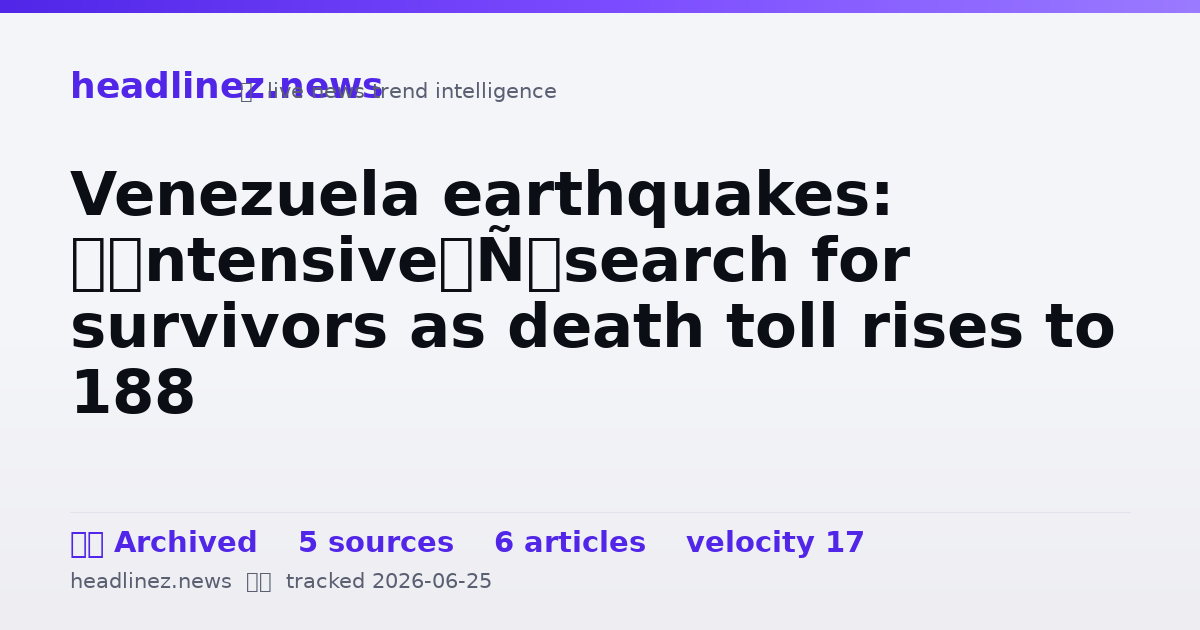 Visual summary for Venezuela earthquakes: ‘intensive’ search for survivors as death toll rises to 188