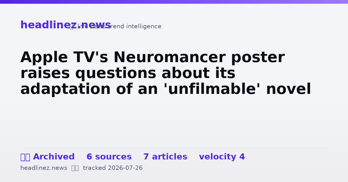 Visual summary for Apple TV's Neuromancer poster raises questions about its adaptation of an 'unfilmable' novel