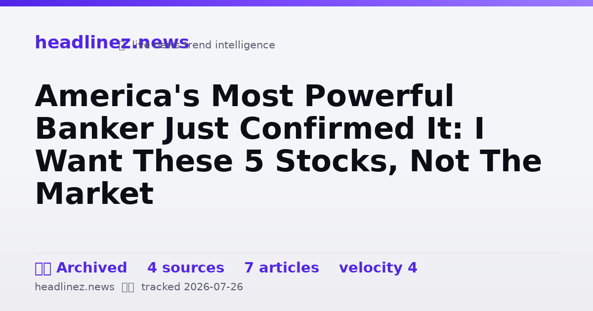 Visual summary for America's Most Powerful Banker Just Confirmed It: I Want These 5 Stocks, Not The Market