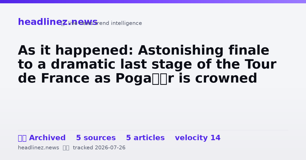 Visual summary for As it happened: Astonishing finale to a dramatic last stage of the Tour de France as Pogačar is crowned