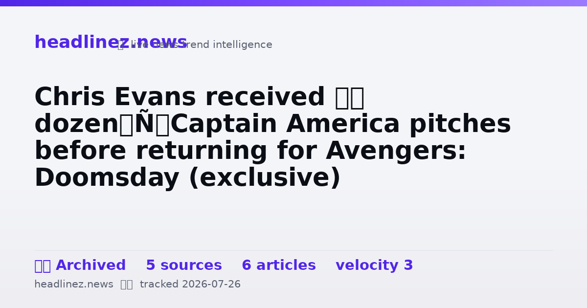 Visual summary for Chris Evans received ‘a dozen’ Captain America pitches before returning for Avengers: Doomsday (exclusive)