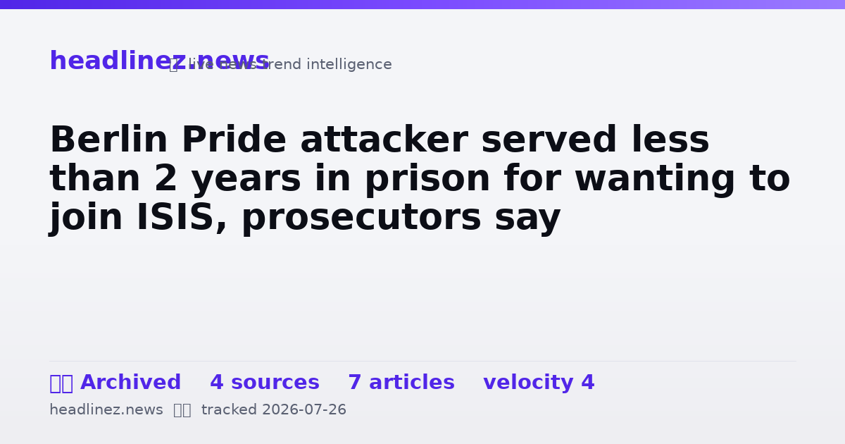 Visual summary for Berlin Pride attacker served less than 2 years in prison for wanting to join ISIS, prosecutors say
