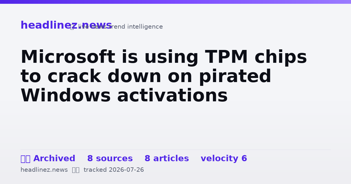 Visual summary for Microsoft is using TPM chips to crack down on pirated Windows activations