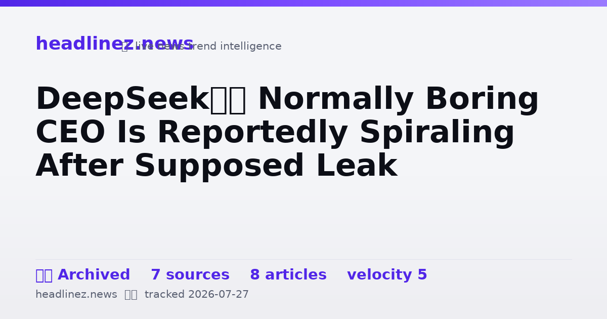 Visual summary for DeepSeek’s Normally Boring CEO Is Reportedly Spiraling After Supposed Leak
