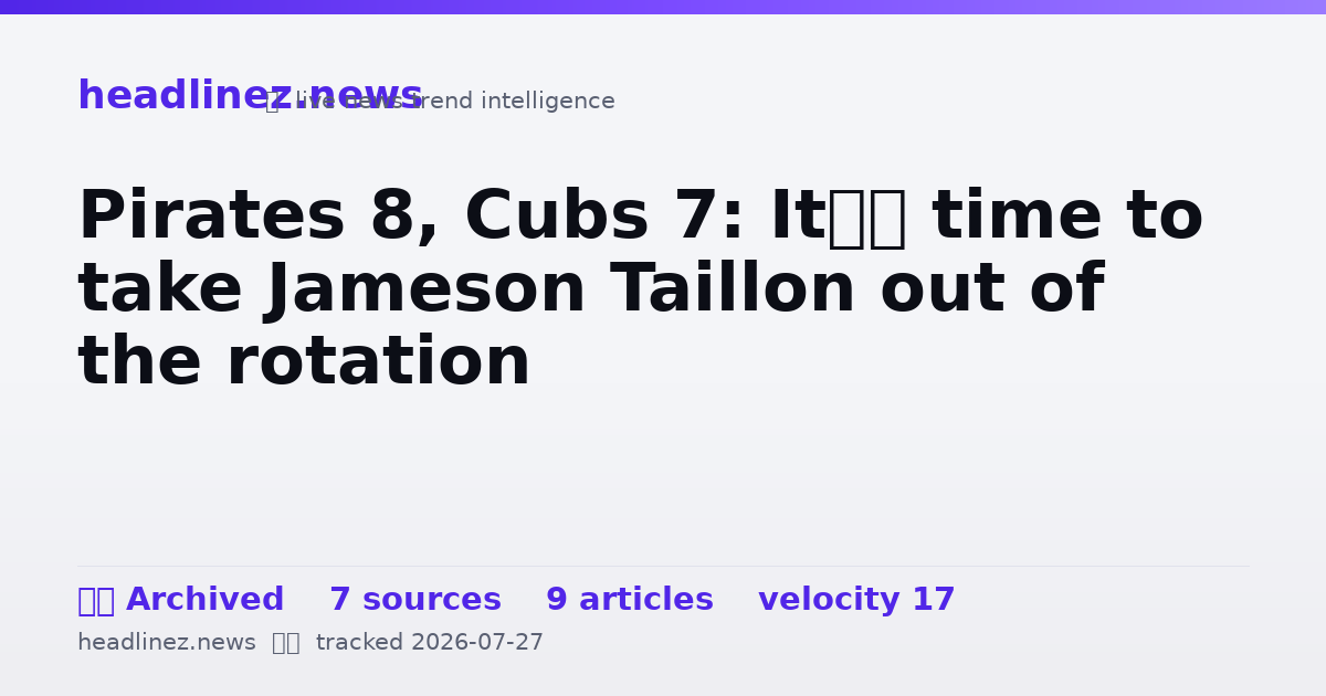 Visual summary for Pirates 8, Cubs 7: It’s time to take Jameson Taillon out of the rotation