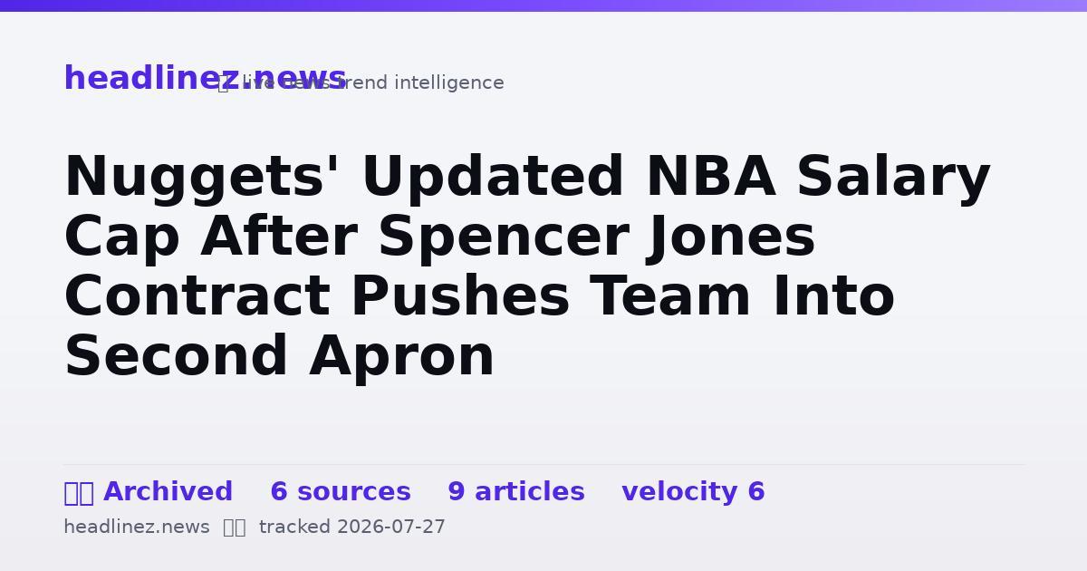 Visual summary for Nuggets' Updated NBA Salary Cap After Spencer Jones Contract Pushes Team Into Second Apron