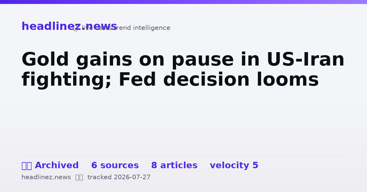 Visual summary for Gold gains on pause in US-Iran fighting; Fed decision looms