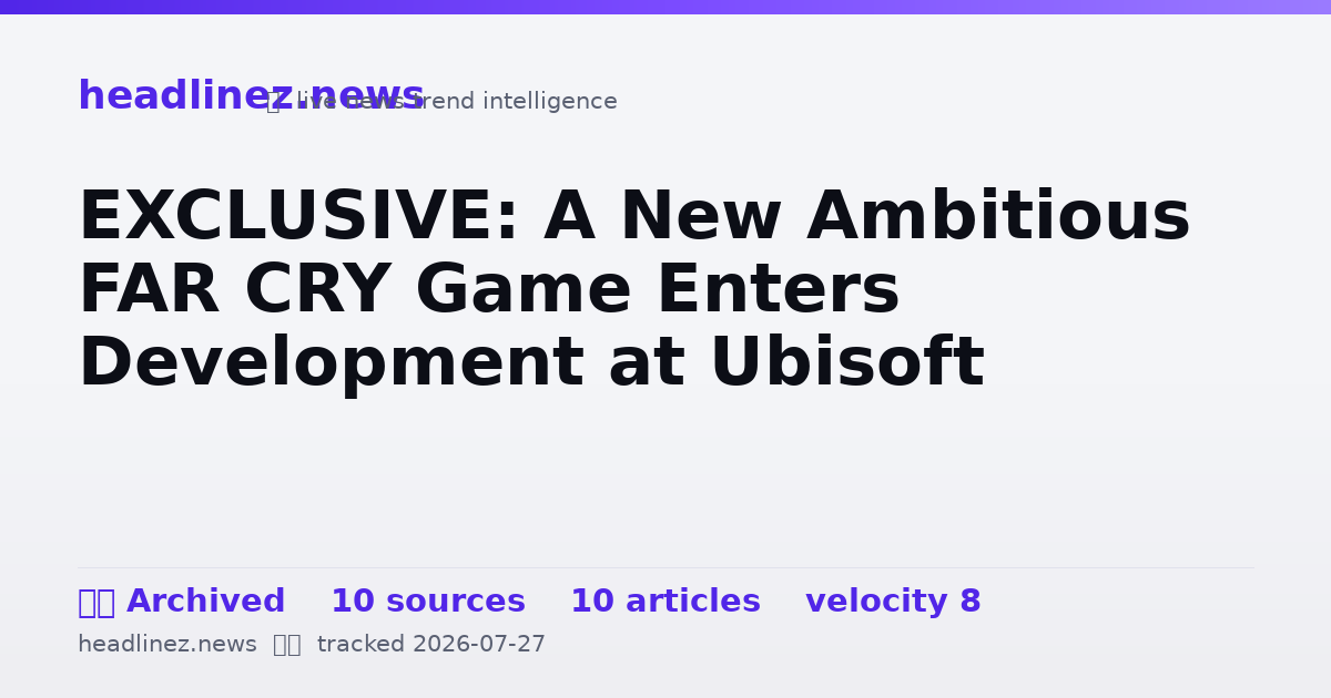 Visual summary for EXCLUSIVE: A New Ambitious FAR CRY Game Enters Development at Ubisoft