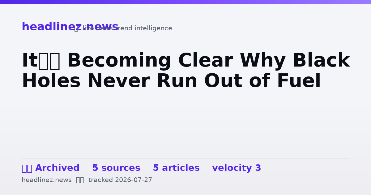 Visual summary for It’s Becoming Clear Why Black Holes Never Run Out of Fuel