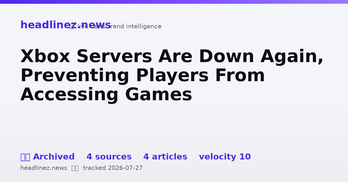 Visual summary for Xbox Servers Are Down Again, Preventing Players From Accessing Games
