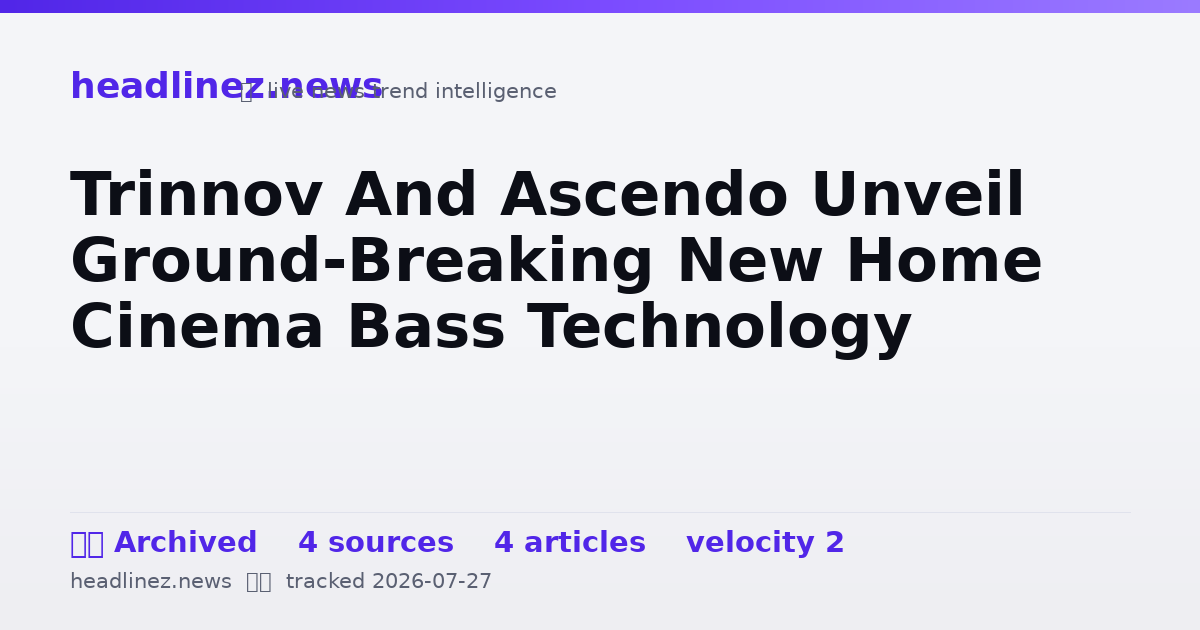 Visual summary for Trinnov And Ascendo Unveil Ground-Breaking New Home Cinema Bass Technology