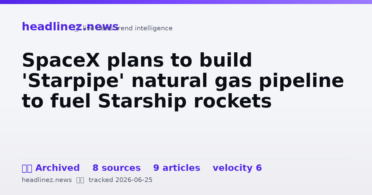 Visual summary for SpaceX plans to build 'Starpipe' natural gas pipeline to fuel Starship rockets