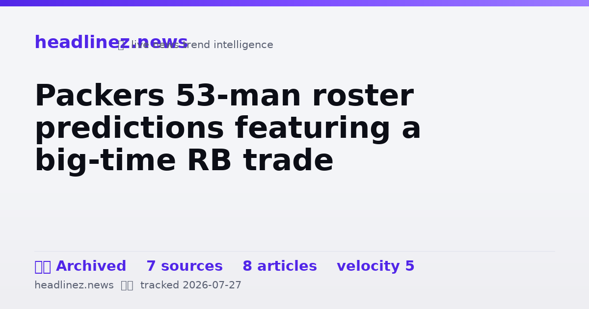 Visual summary for Packers 53-man roster predictions featuring a big-time RB trade