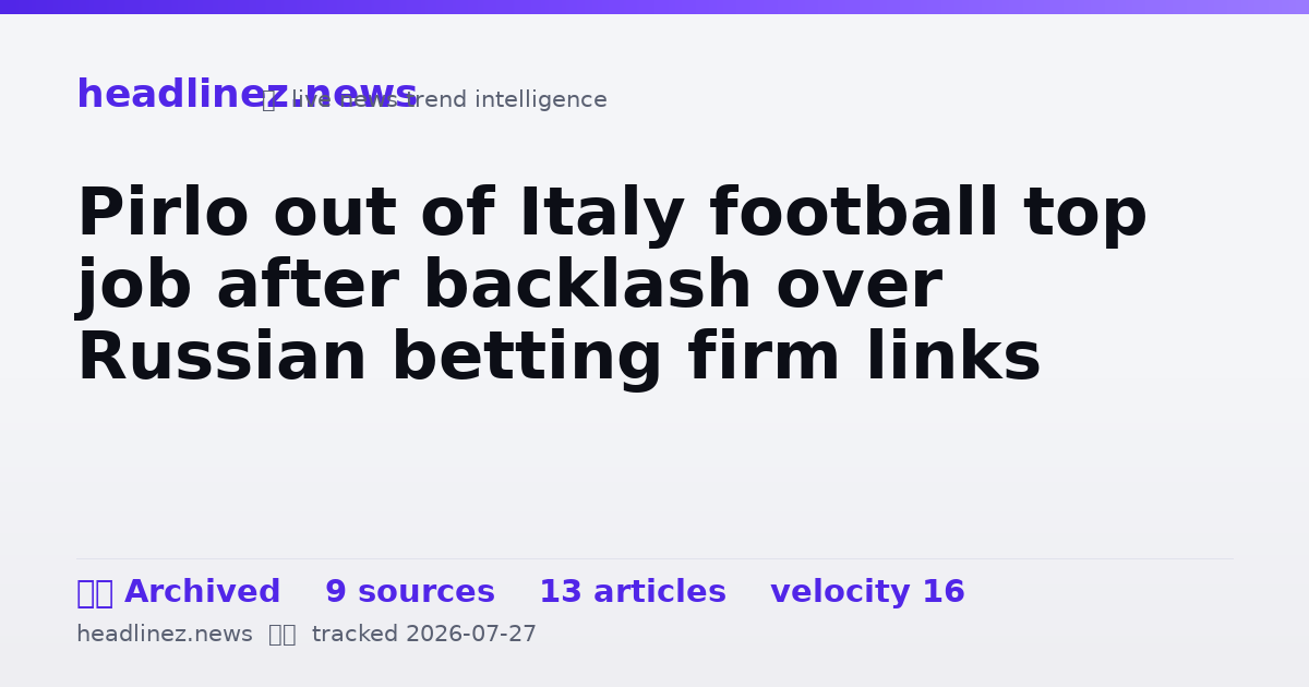 Visual summary for Pirlo out of Italy football top job after backlash over Russian betting firm links