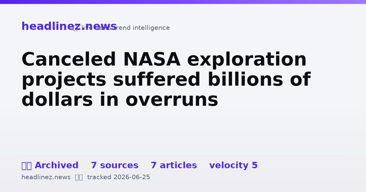Visual summary for Canceled NASA exploration projects suffered billions of dollars in overruns