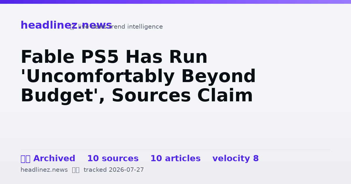 Visual summary for Fable PS5 Has Run 'Uncomfortably Beyond Budget', Sources Claim