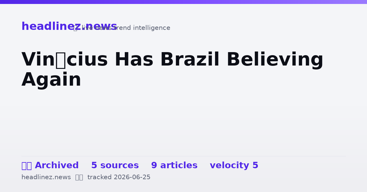 Visual summary for Vinícius Has Brazil Believing Again