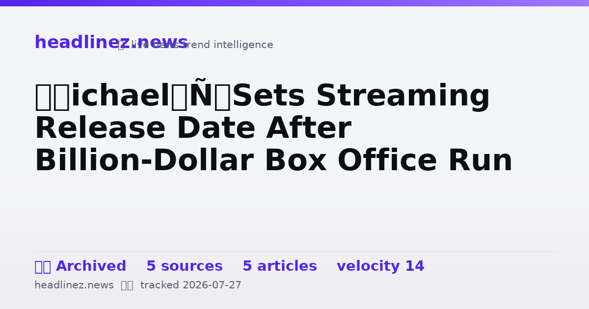 Visual summary for ‘Michael’ Sets Streaming Release Date After Billion-Dollar Box Office Run