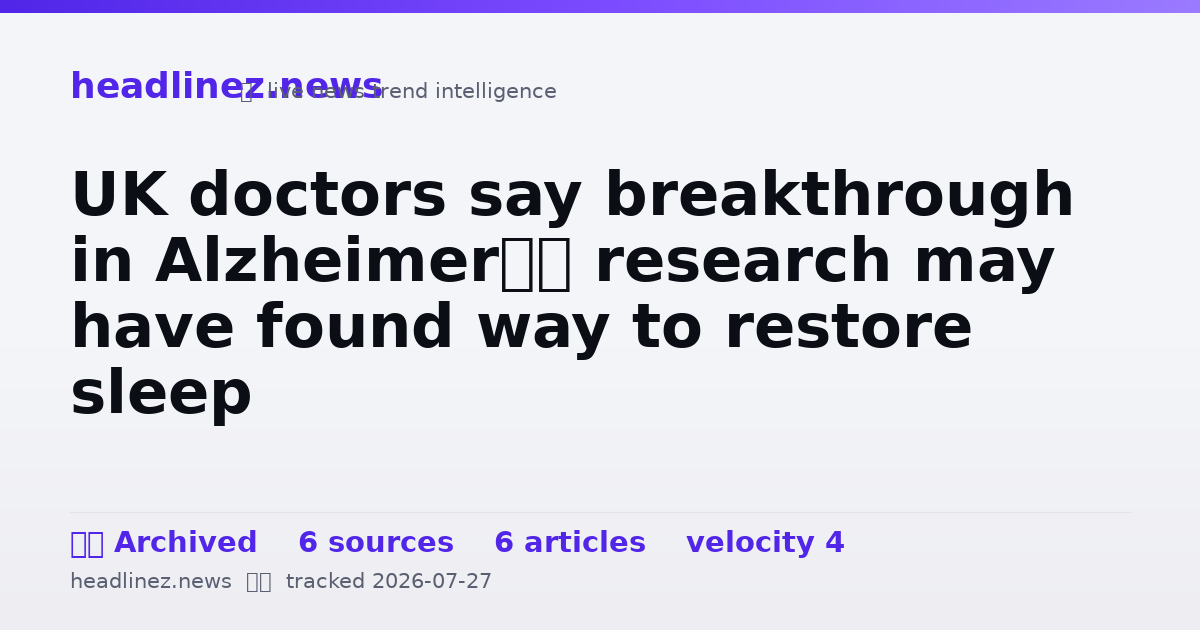 Visual summary for UK doctors say breakthrough in Alzheimer’s research may have found way to restore sleep