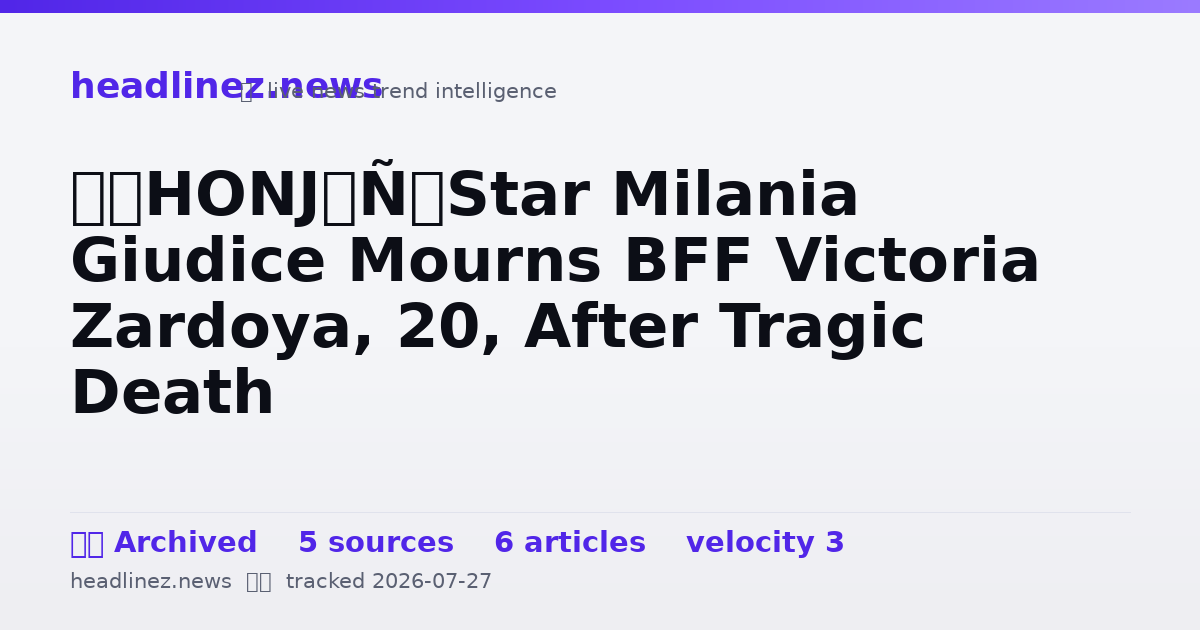 Visual summary for ‘RHONJ’ Star Milania Giudice Mourns BFF Victoria Zardoya, 20, After Tragic Death