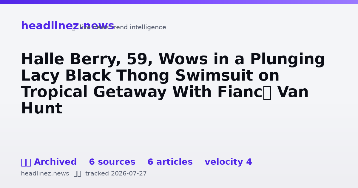 Visual summary for Halle Berry, 59, Wows in a Plunging Lacy Black Thong Swimsuit on Tropical Getaway With Fiancé Van Hunt