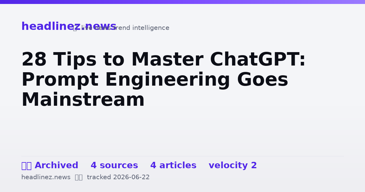Visual summary for 28 Tips to Master ChatGPT: Prompt Engineering Goes Mainstream