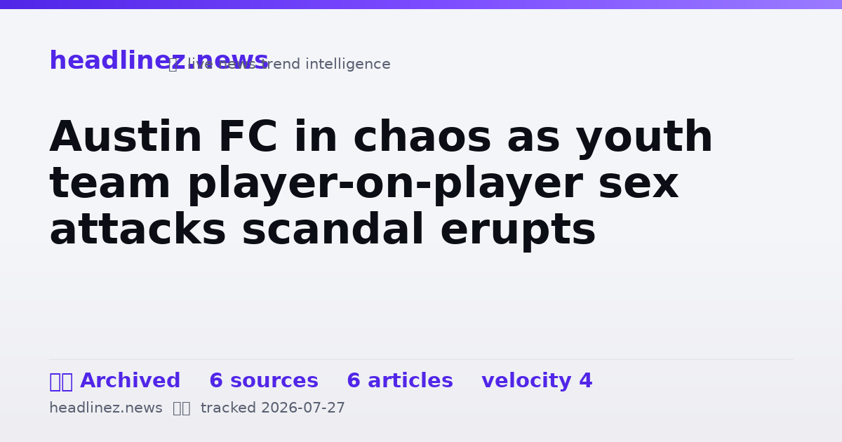 Visual summary for Austin FC in chaos as youth team player-on-player sex attacks scandal erupts