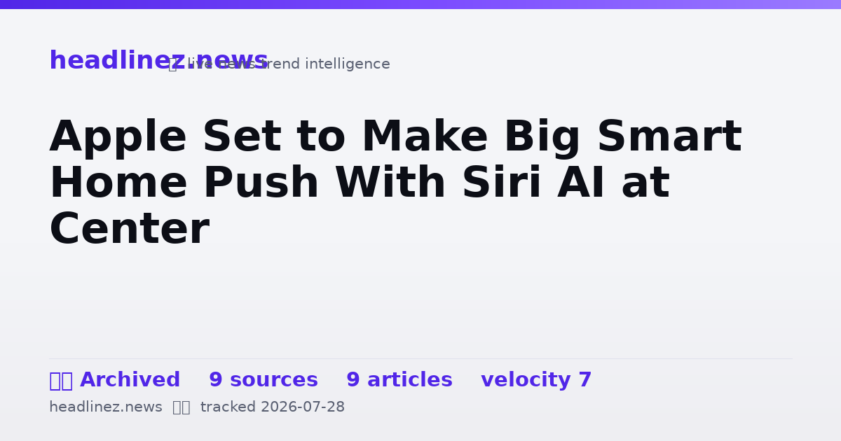 Visual summary for Apple Set to Make Big Smart Home Push With Siri AI at Center