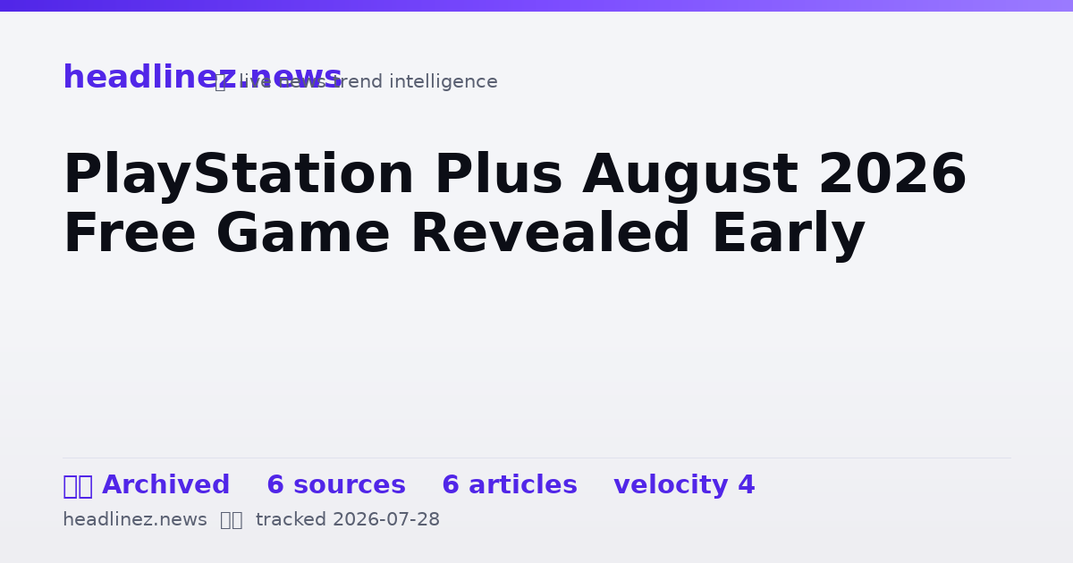 Visual summary for PlayStation Plus August 2026 Free Game Revealed Early