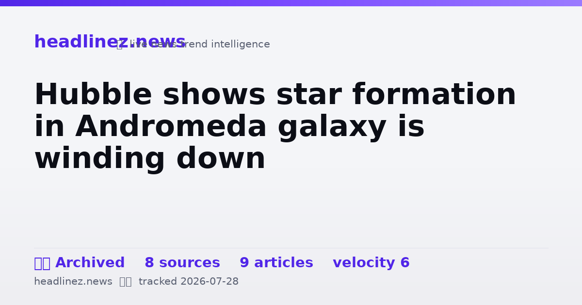 Visual summary for Hubble shows star formation in Andromeda galaxy is winding down