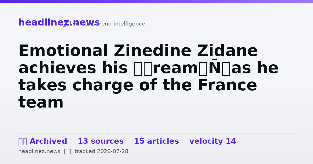 Visual summary for Emotional Zinedine Zidane achieves his ‘dream’ as he takes charge of the France team
