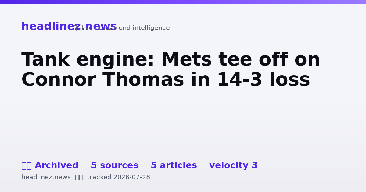 Visual summary for Tank engine: Mets tee off on Connor Thomas in 14-3 loss