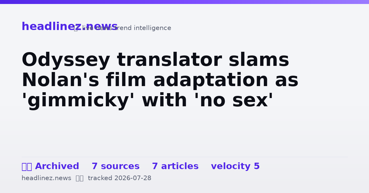 Visual summary for Odyssey translator slams Nolan's film adaptation as 'gimmicky' with 'no sex'