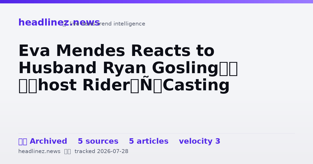 Visual summary for Eva Mendes Reacts to Husband Ryan Gosling’s ‘Ghost Rider’ Casting