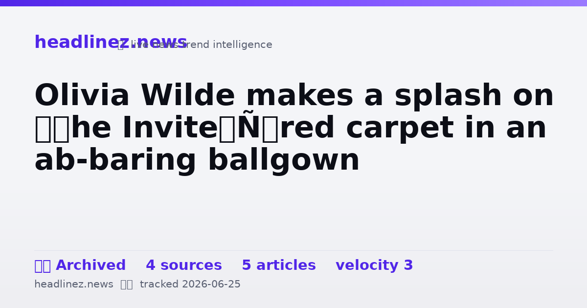Visual summary for Olivia Wilde makes a splash on ‘The Invite’ red carpet in an ab-baring ballgown