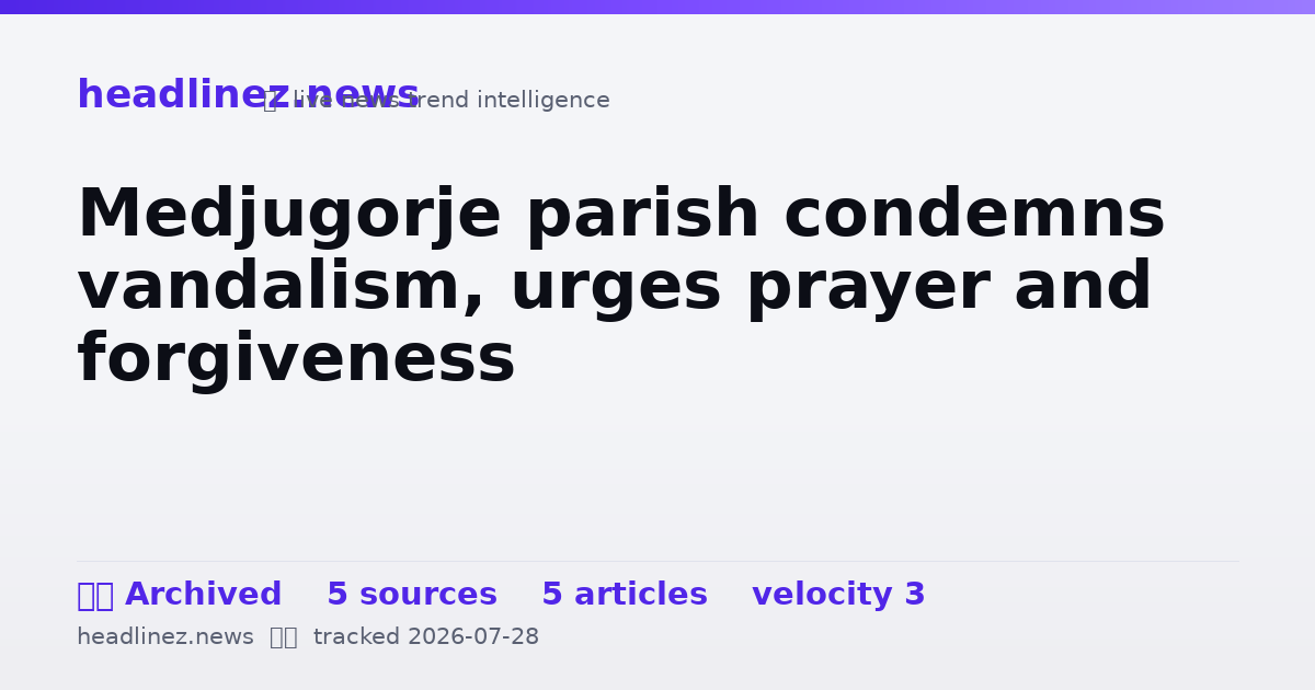 Visual summary for Medjugorje parish condemns vandalism, urges prayer and forgiveness