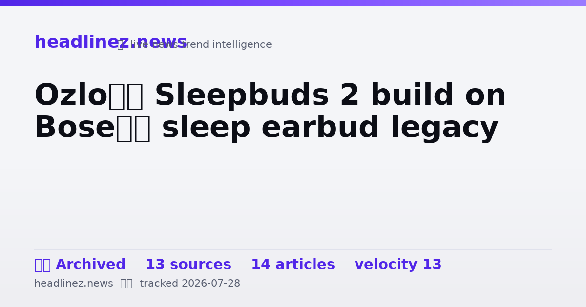 Visual summary for Ozlo’s Sleepbuds 2 build on Bose’s sleep earbud legacy