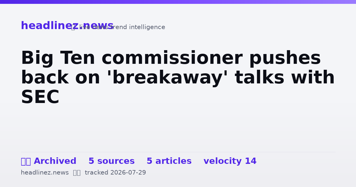 Visual summary for Big Ten commissioner pushes back on 'breakaway' talks with SEC