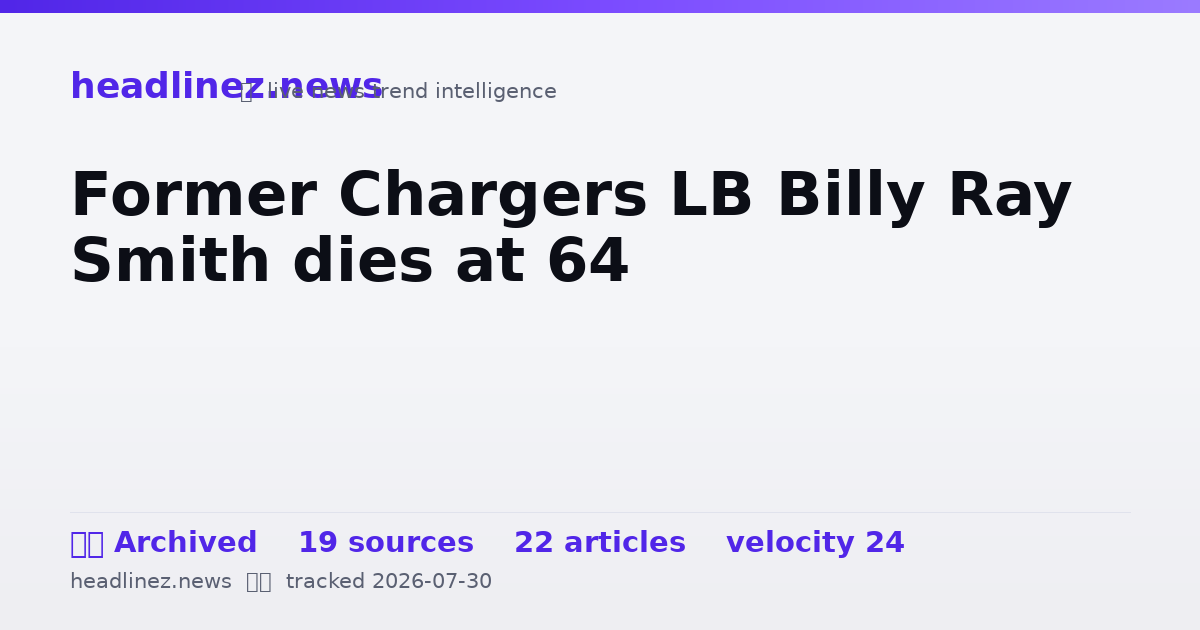 Visual summary for Former Chargers LB Billy Ray Smith dies at 64