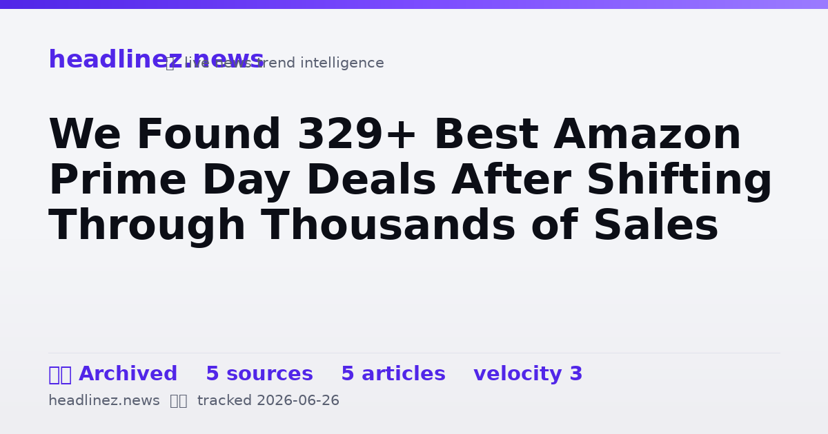 Visual summary for We Found 329+ Best Amazon Prime Day Deals After Shifting Through Thousands of Sales
