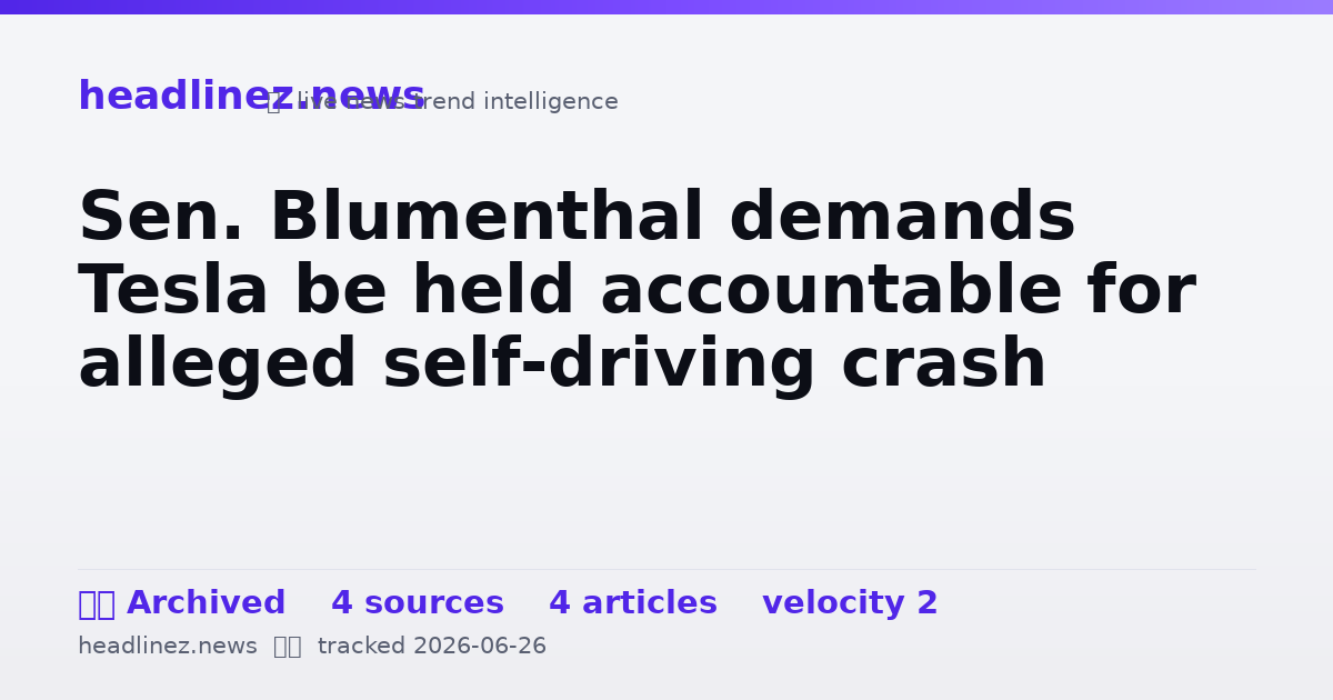 Visual summary for Sen. Blumenthal demands Tesla be held accountable for alleged self-driving crash