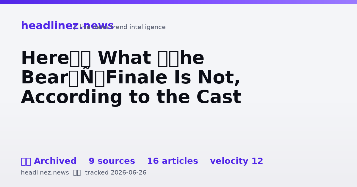Visual summary for Here’s What ‘The Bear’ Finale Is Not, According to the Cast