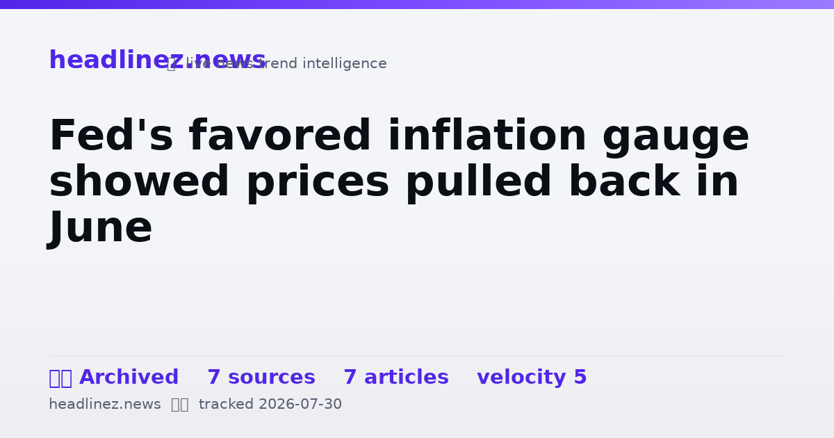 Visual summary for Fed's favored inflation gauge showed prices pulled back in June