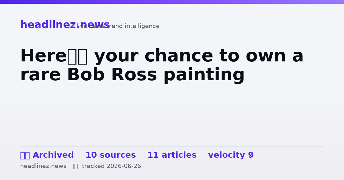 Visual summary for Here’s your chance to own a rare Bob Ross painting