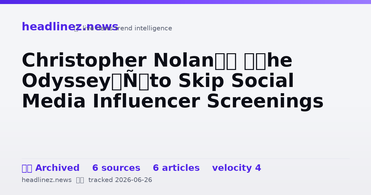 Visual summary for Christopher Nolan’s ‘The Odyssey’ to Skip Social Media Influencer Screenings