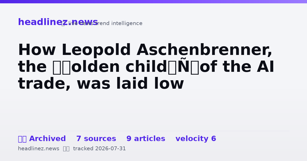 Visual summary for How Leopold Aschenbrenner, the ‘golden child’ of the AI trade, was laid low