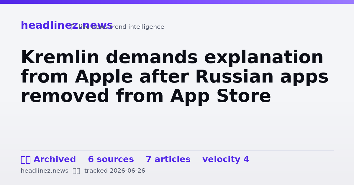 Visual summary for Kremlin demands explanation from Apple after Russian apps removed from App Store