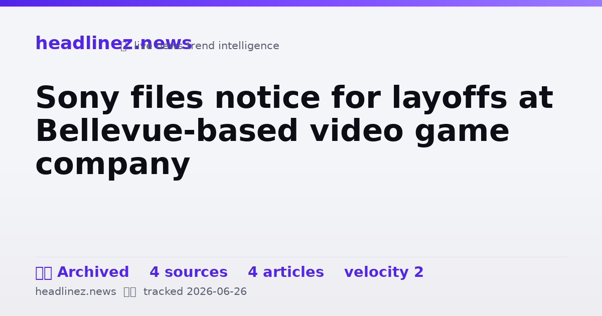 Visual summary for Sony files notice for layoffs at Bellevue-based video game company