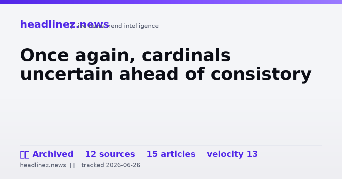 Visual summary for Once again, cardinals uncertain ahead of consistory