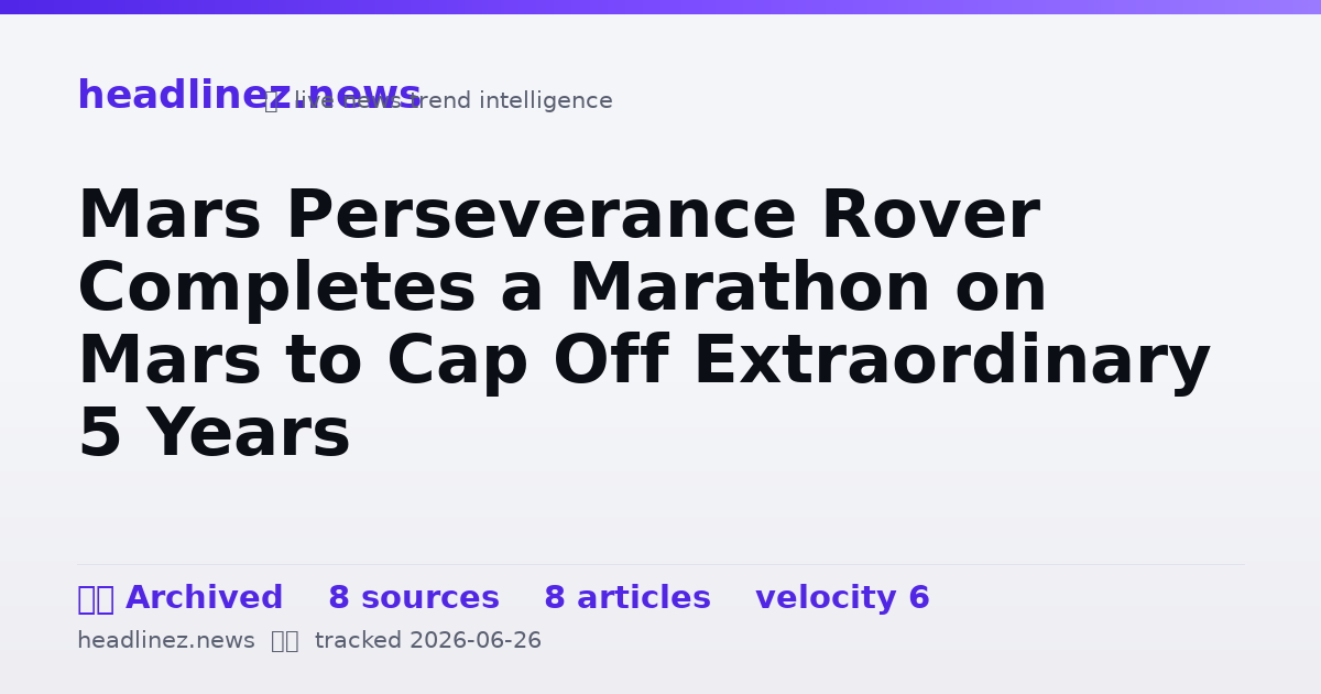 Visual summary for Mars Perseverance Rover Completes a Marathon on Mars to Cap Off Extraordinary 5 Years